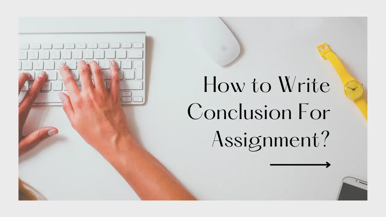 How to write conclusion for assignment