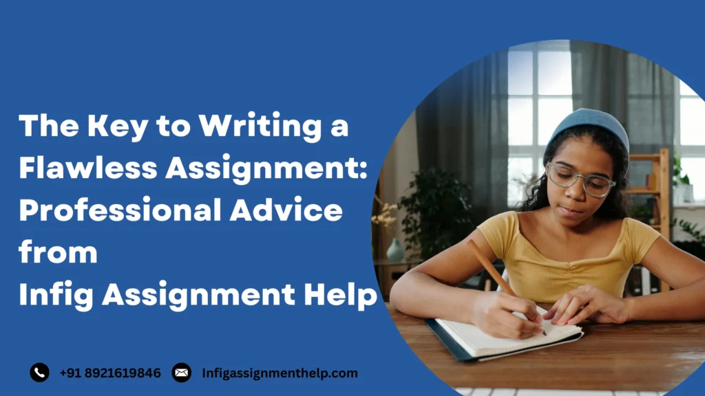 The Key to Writing a Flawless Assignment | Tips for Students